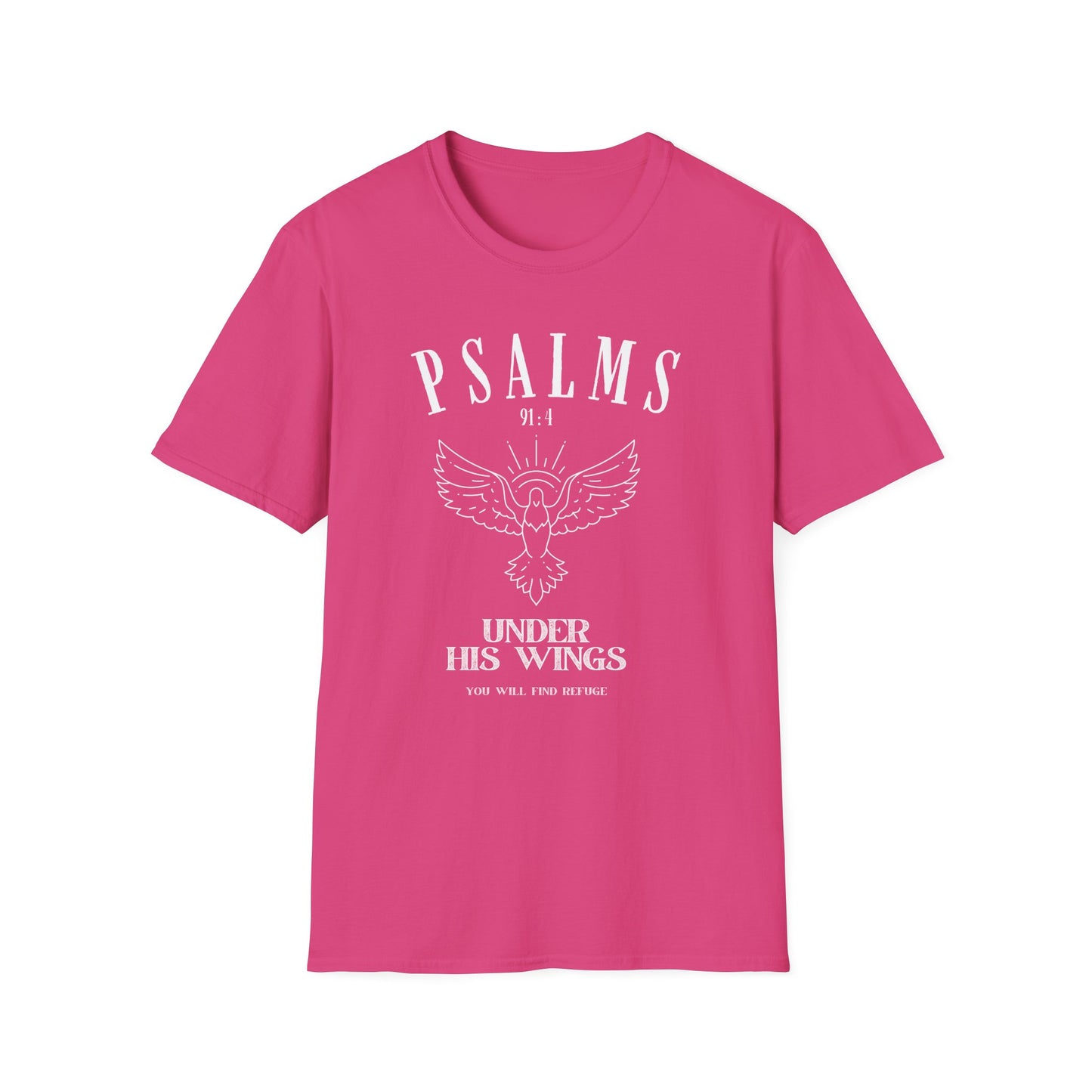 Psalms 91:4 Under His Wings You Will Find Refuge Softstyle T-Shirt