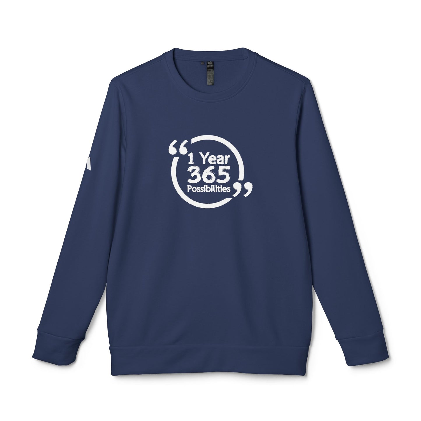 1 Year 365 Possibilities Inspirational Adidas Fleece Crewneck Sweatshirt