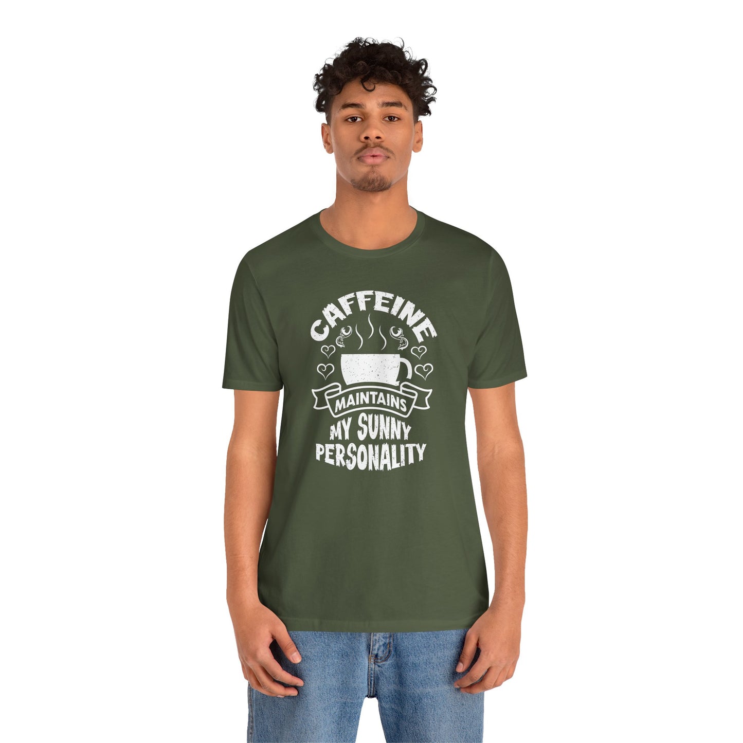 Caffeine Maintains My Sunny Personality Unisex Jersey Short Sleeve Tee