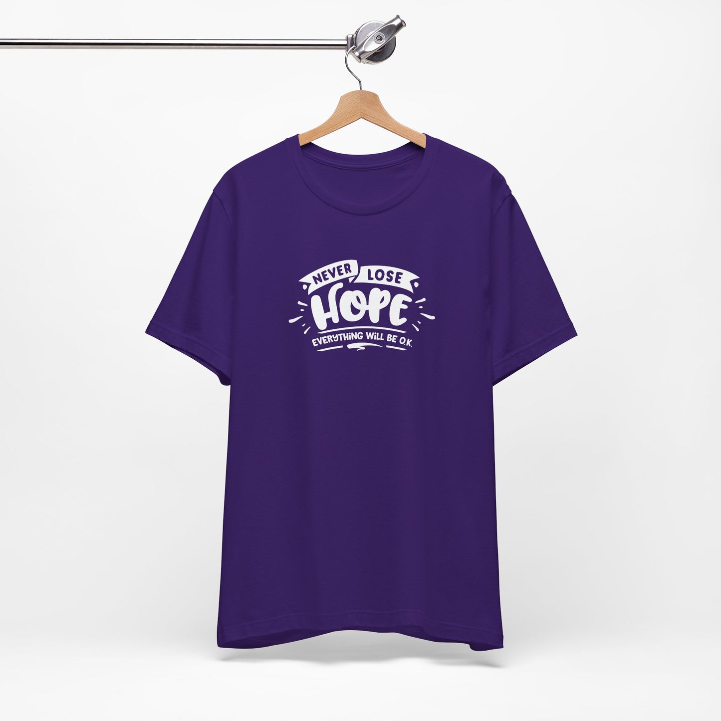 Never Lose Hope Everything Will Be Ok Unisex Jersey Short Sleeve Tee