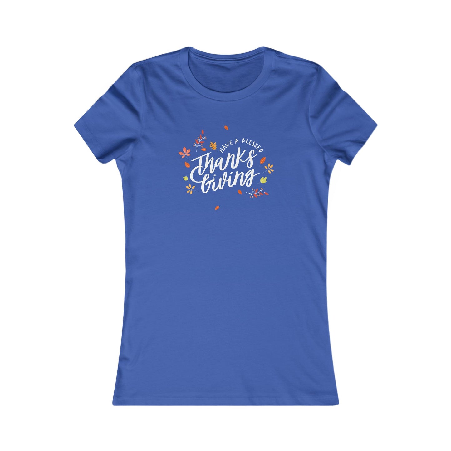 Have A Blessed Thanksgiving Women's Favorite Tee