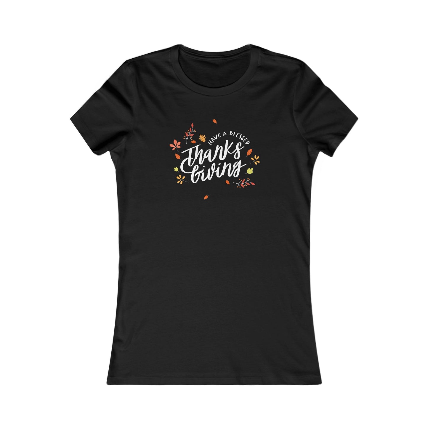Have A Blessed Thanksgiving Women's Favorite Tee