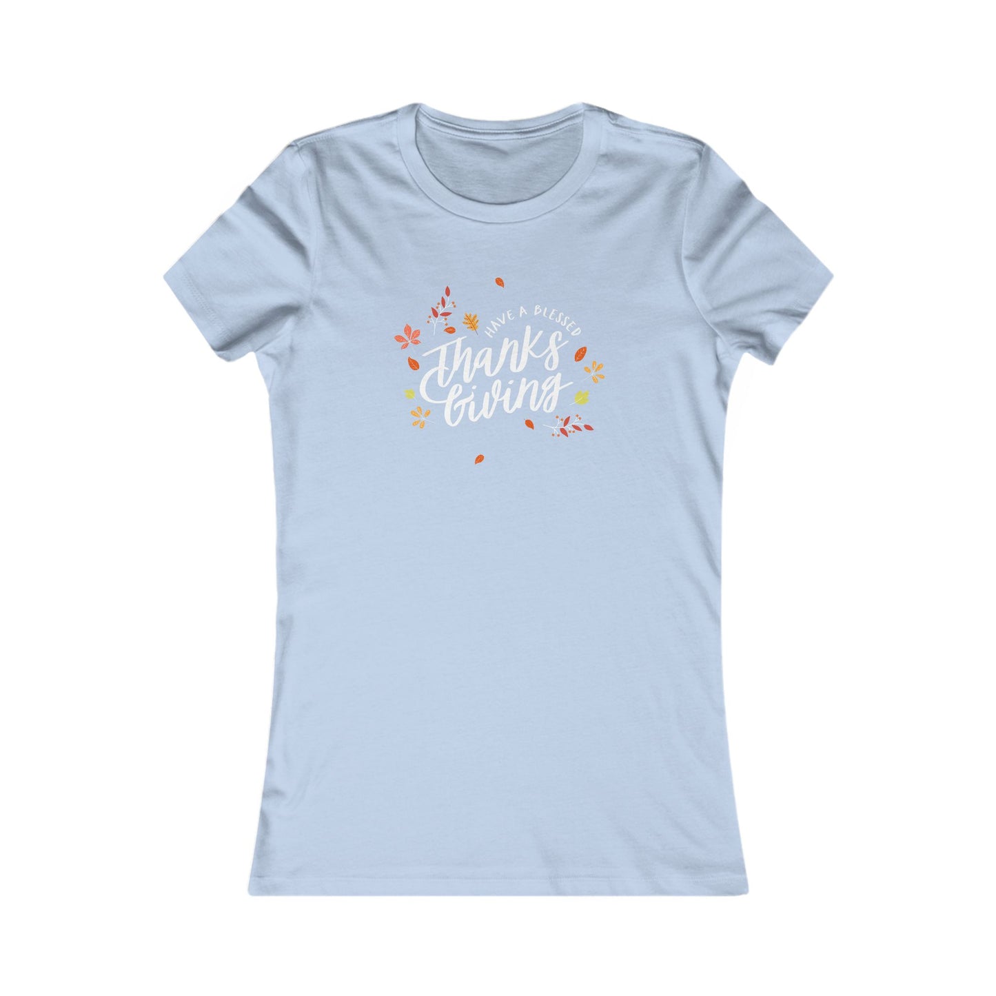 Have A Blessed Thanksgiving Women's Favorite Tee