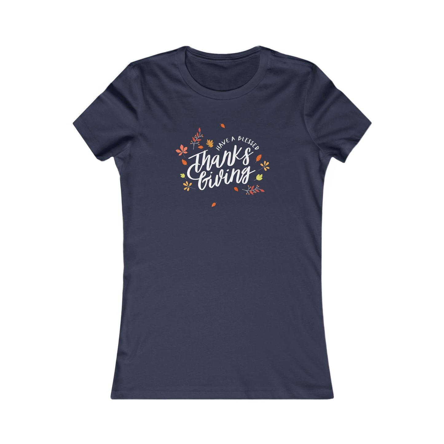 Have A Blessed Thanksgiving Women's Favorite Tee