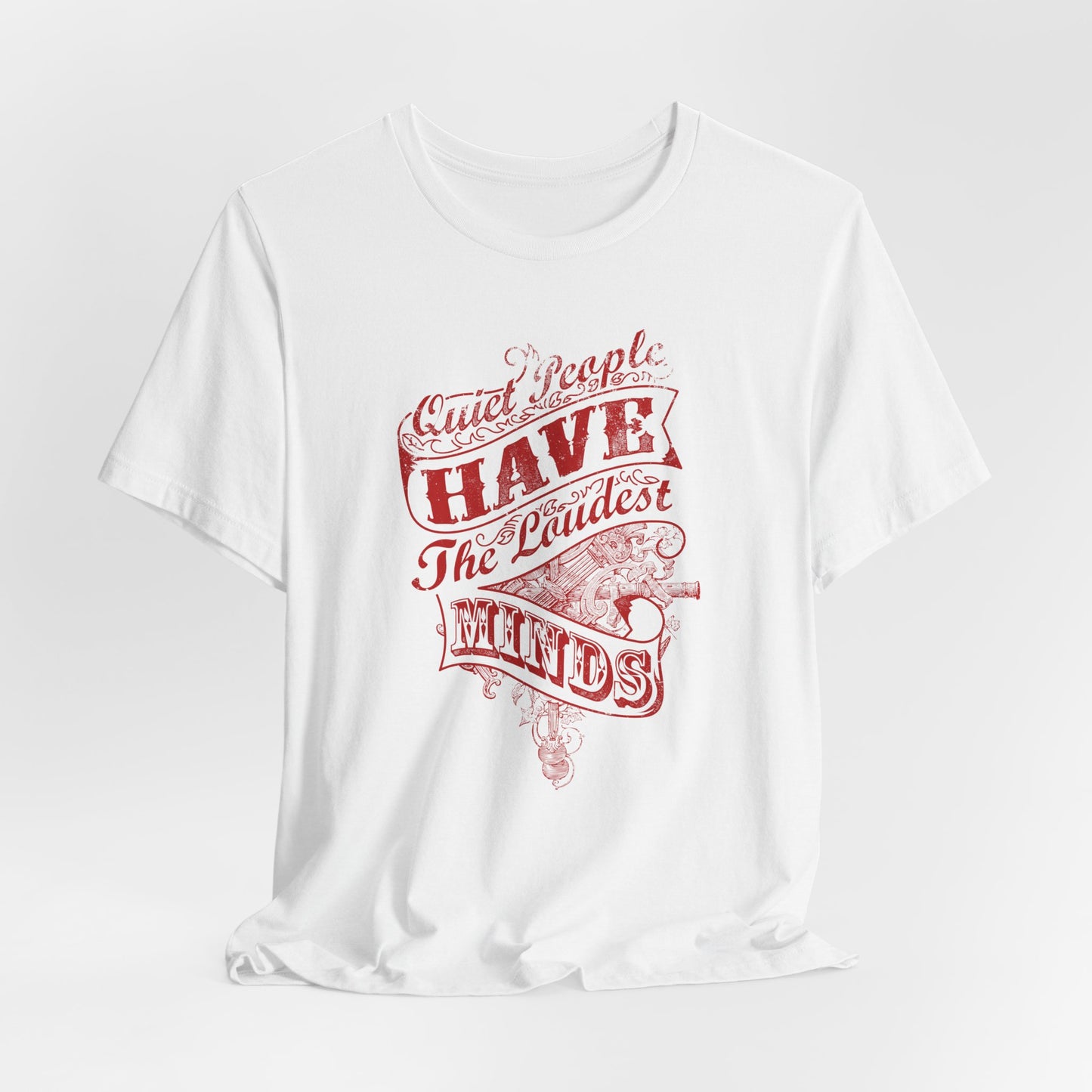 Quiet People Have The Loudest Minds Unisex Jersey Short Sleeve Tee