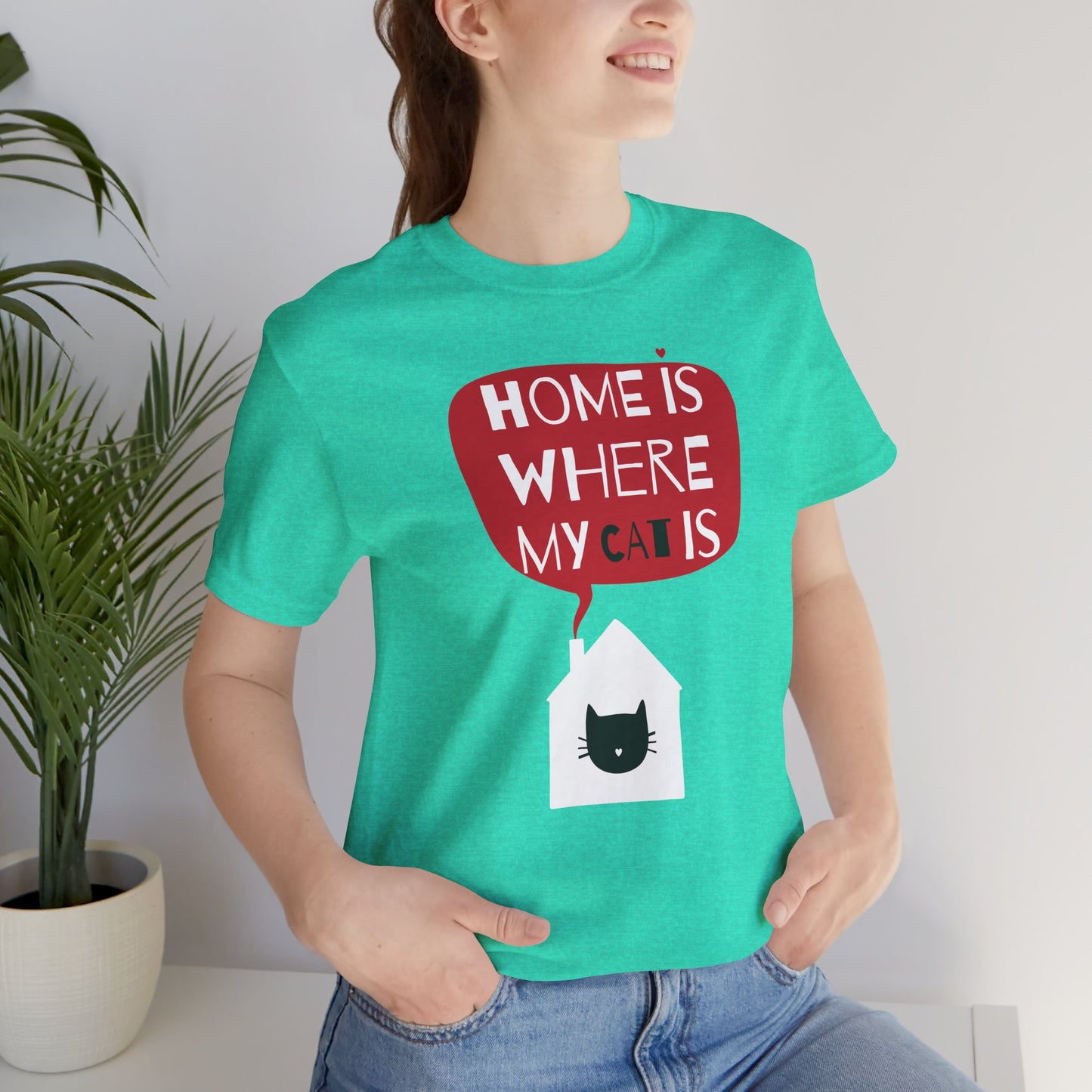 Home Is Where My Cat Is Unisex Jersey Short Sleeve Tee