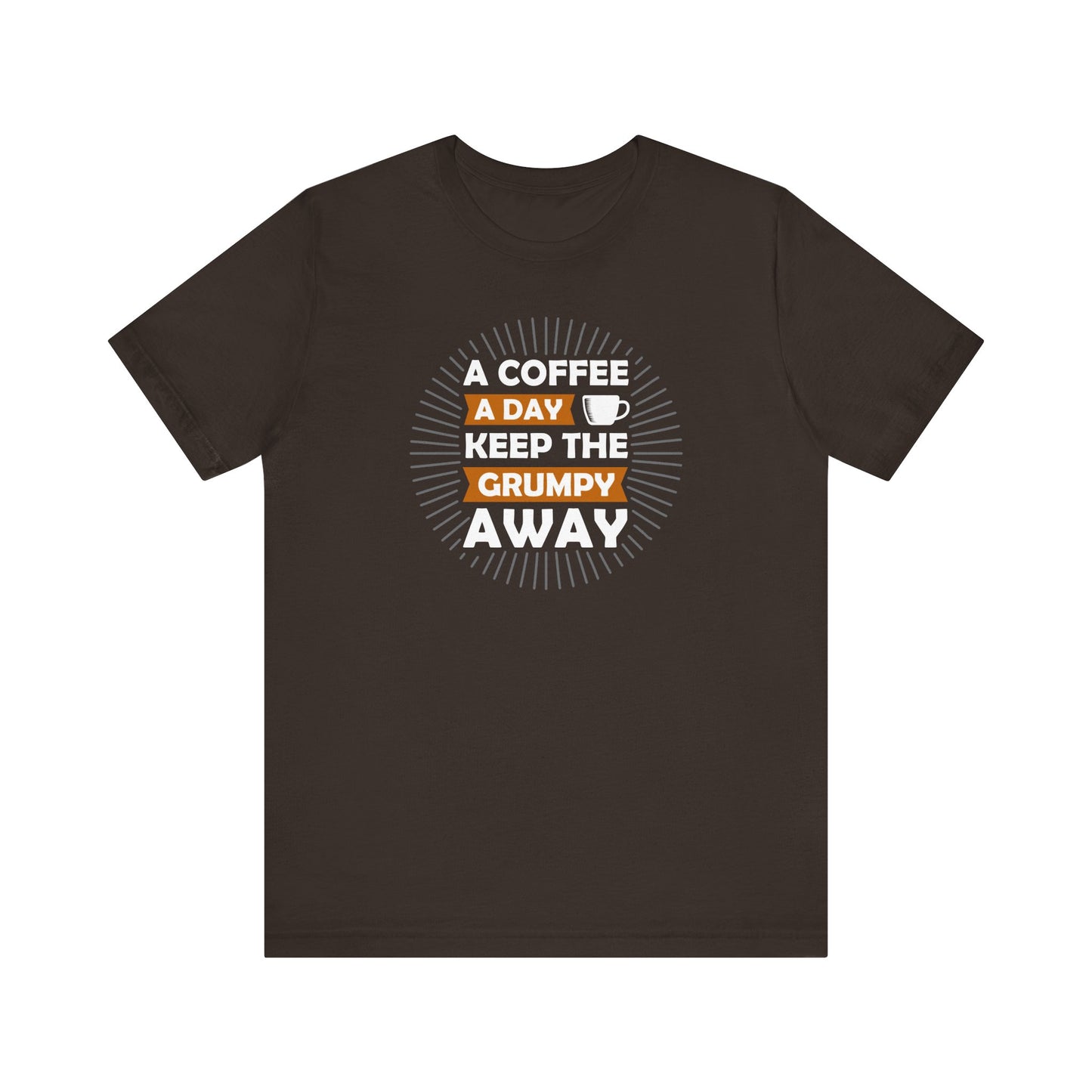 A Coffee A Day Keeps The Grumpy Away Unisex Jersey Short Sleeve Tee