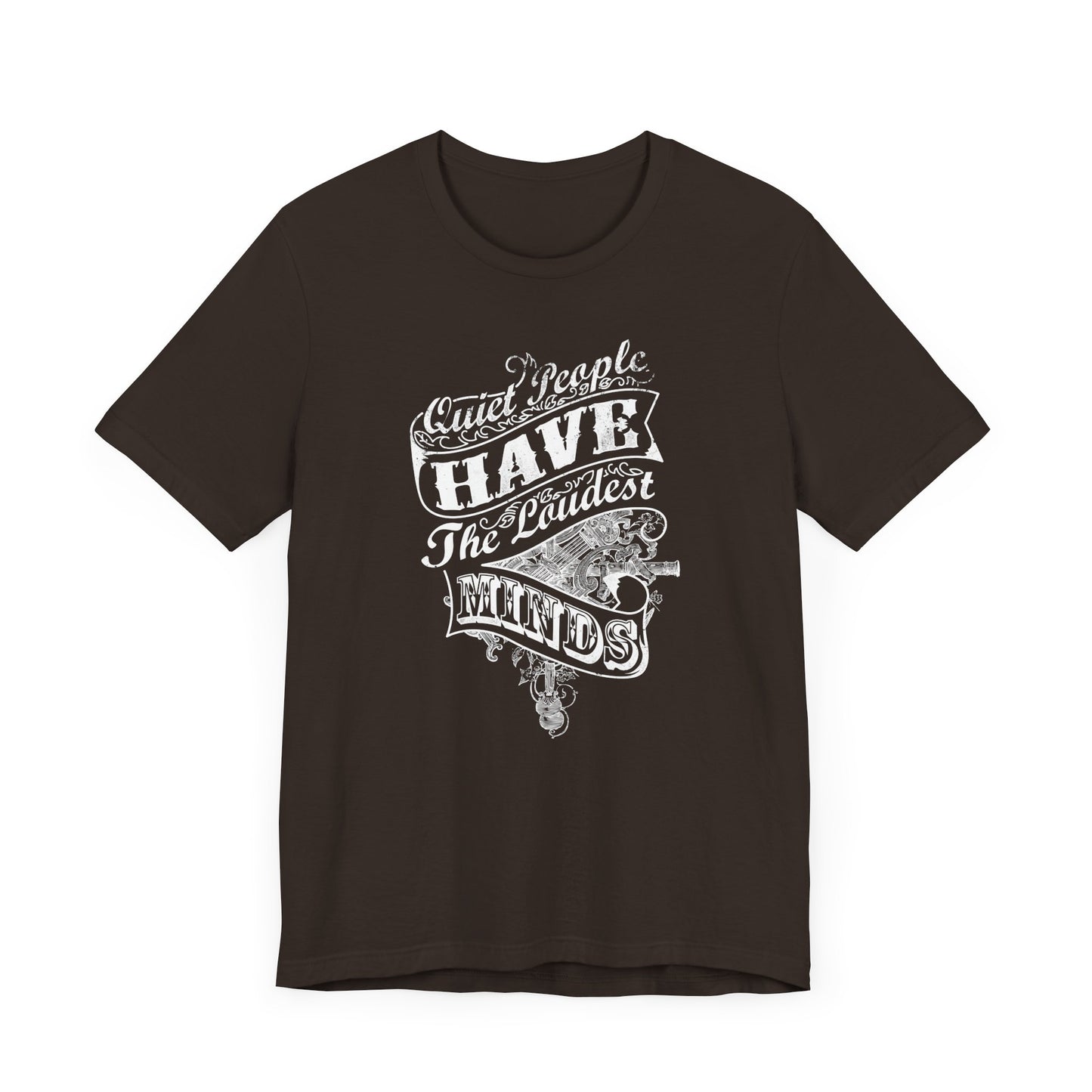 Quiet People Have The Loudest Minds Unisex Jersey Short Sleeve Tee