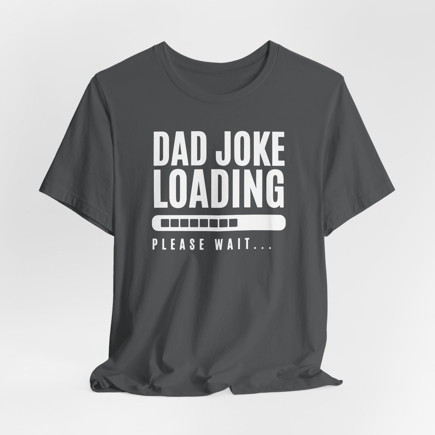 Dad Joke Loading Please Wait Men's Jersey Short Sleeve Tee