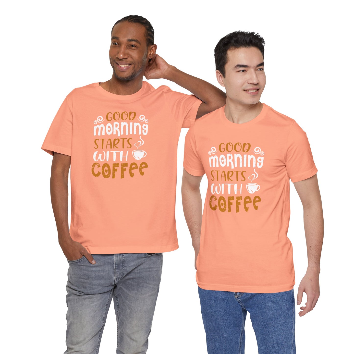 Good Morning Starts With Coffee Unisex Jersey Short Sleeve Tee