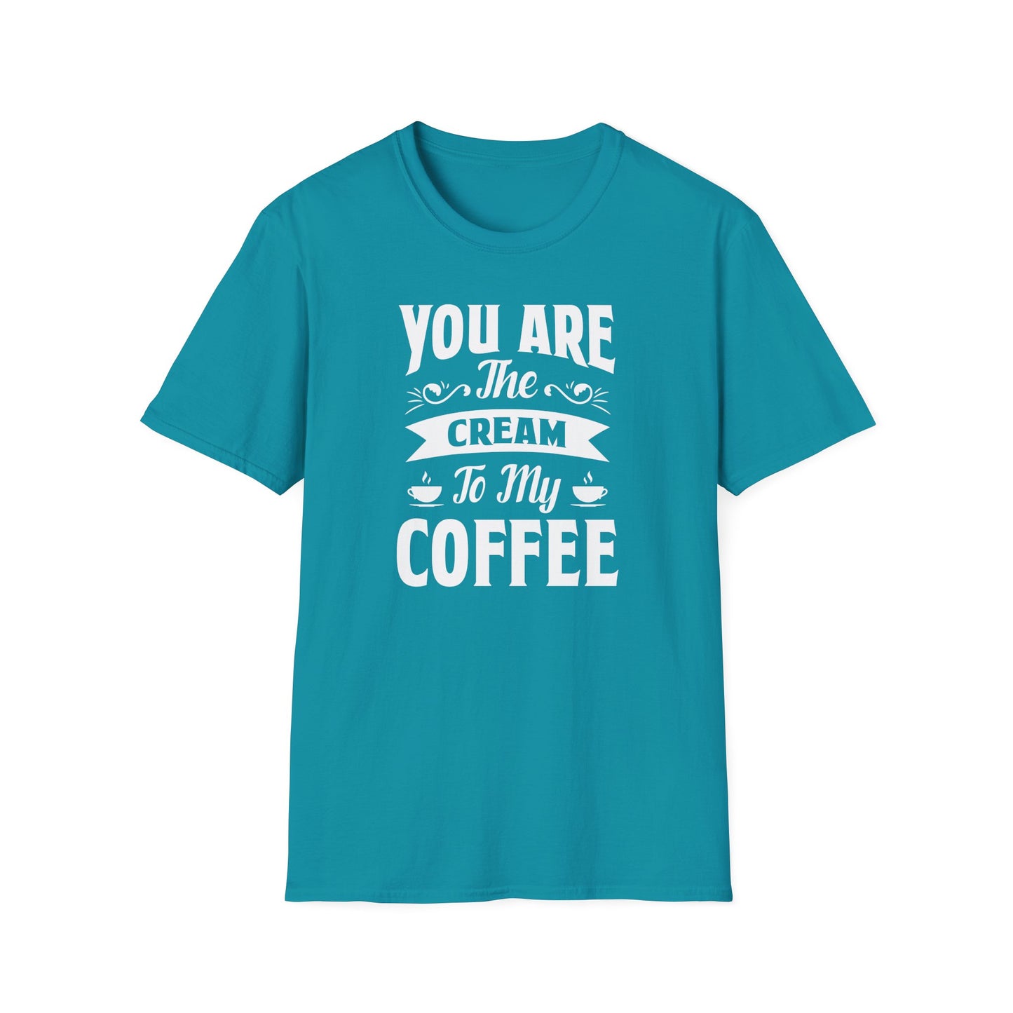 You Are The Cream To My Coffee Softstyle T-Shirt