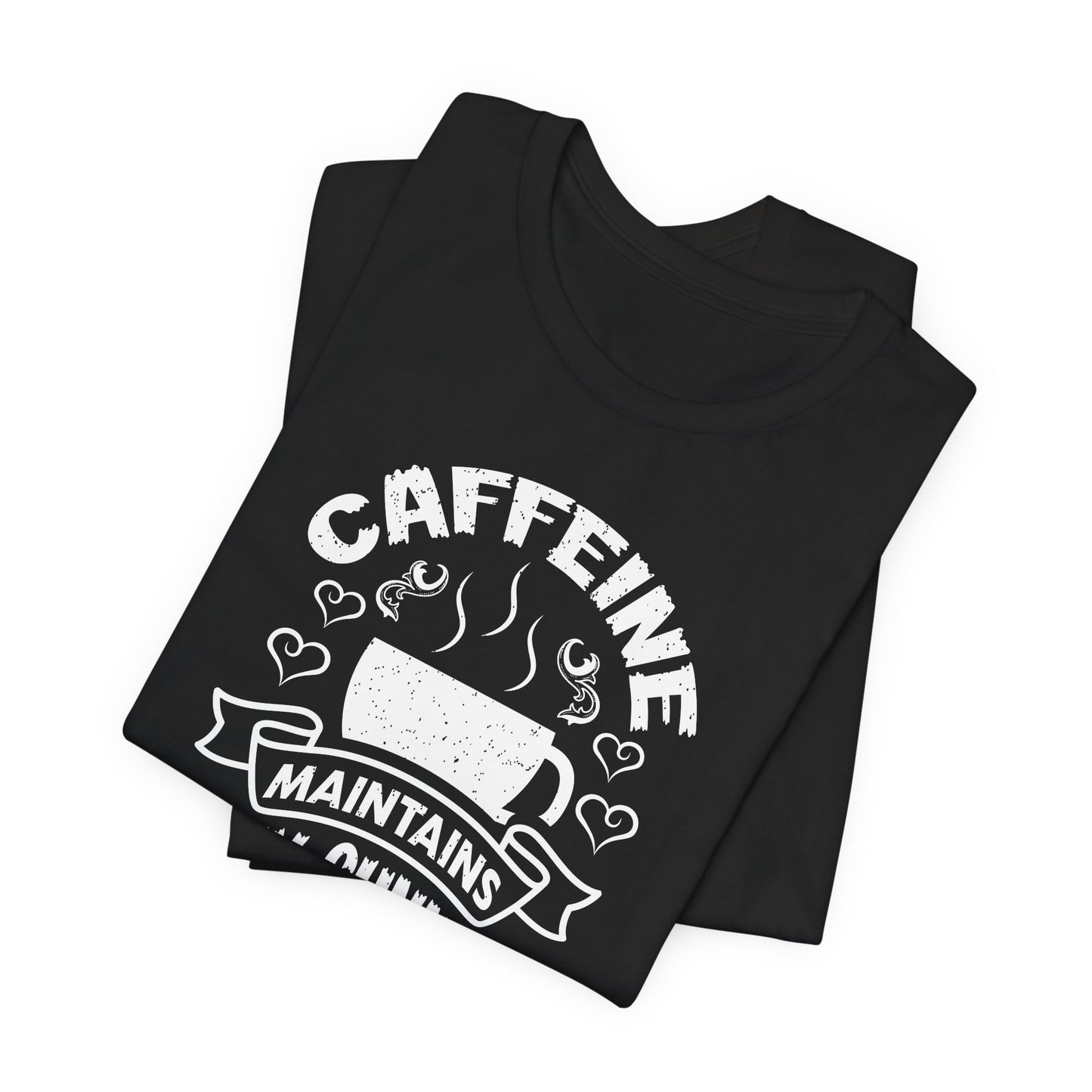 Caffeine Maintains My Sunny Personality Unisex Jersey Short Sleeve Tee