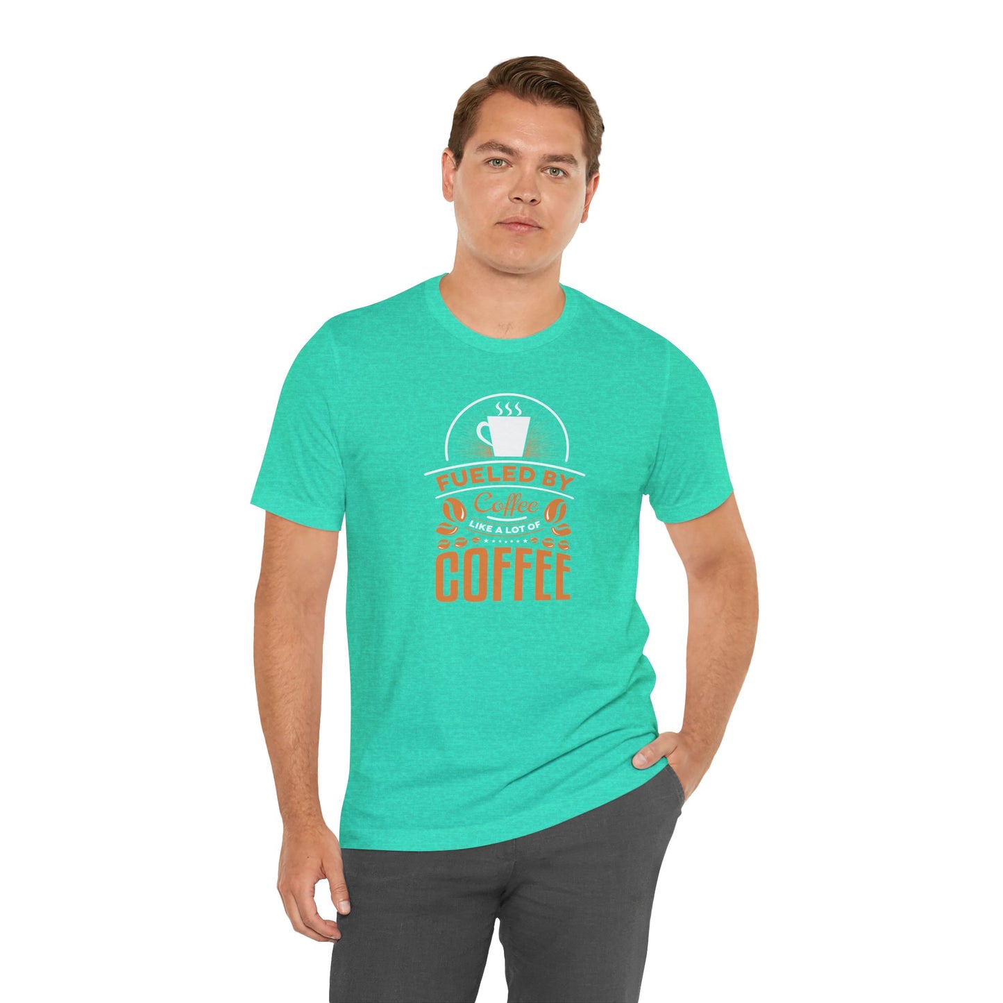 Fueled By Coffee Like A Lot Of Coffee Unisex Jersey Short Sleeve Tee