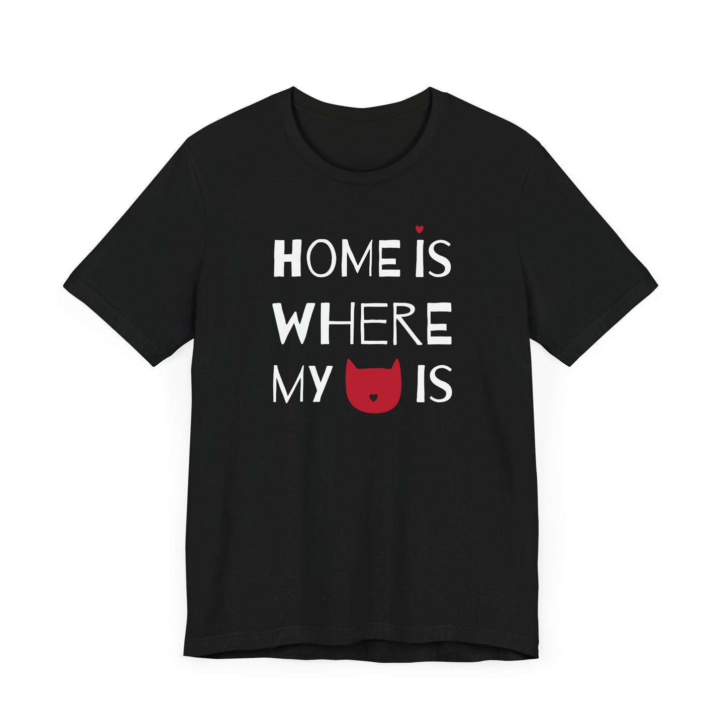 Home Is Where My Cat Is Unisex Jersey Short Sleeve Tee