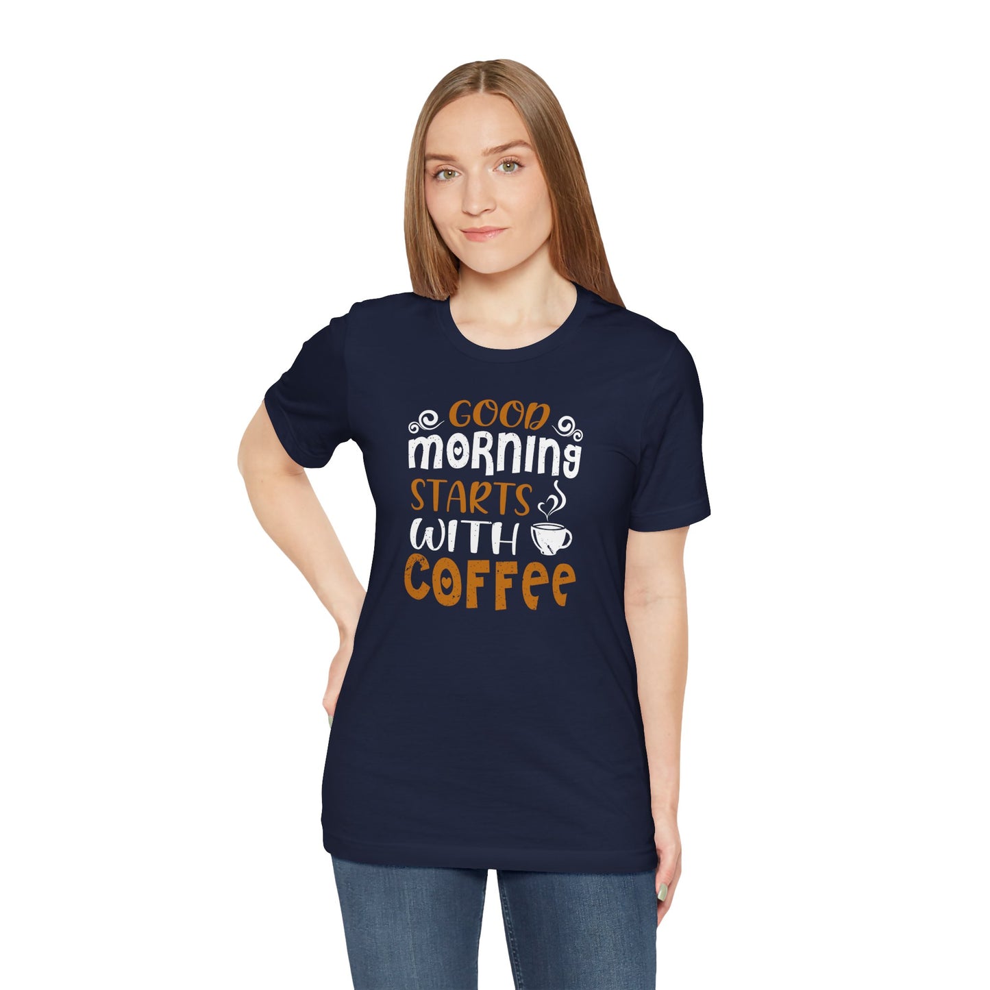 Good Morning Starts With Coffee Unisex Jersey Short Sleeve Tee