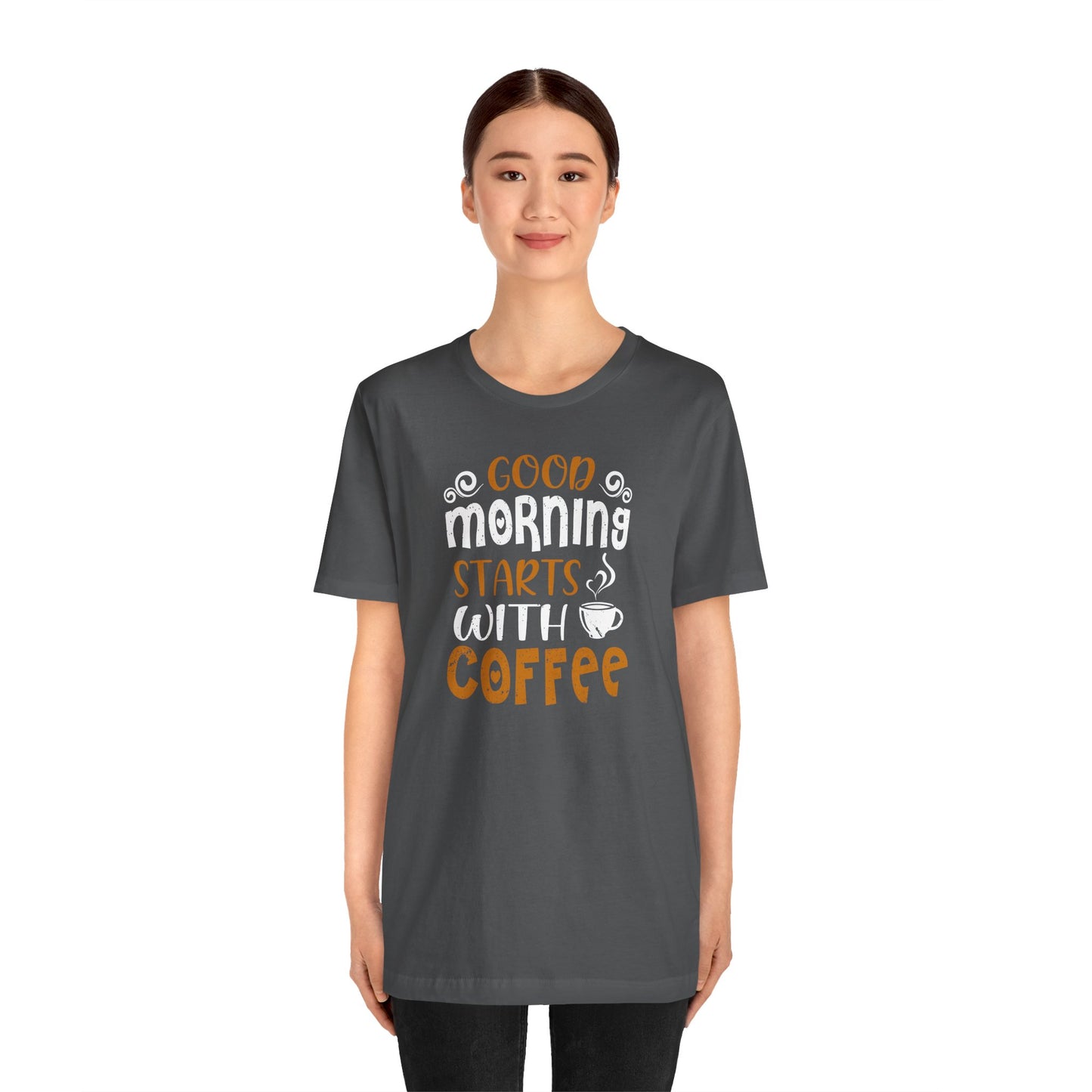 Good Morning Starts With Coffee Unisex Jersey Short Sleeve Tee