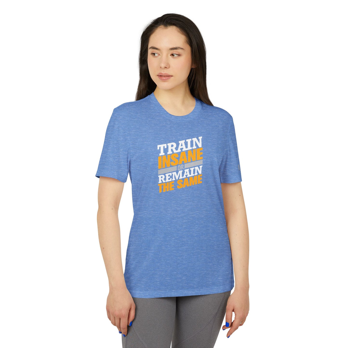 Train Insane Or Remain The Same Adidas Unisex Sport T-Shirt