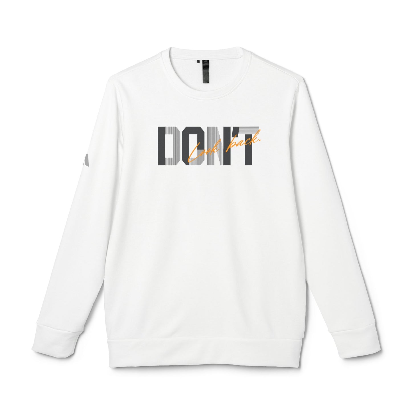 Don't Look Back Adidas Unisex Cozy Fleece Sweatshirt