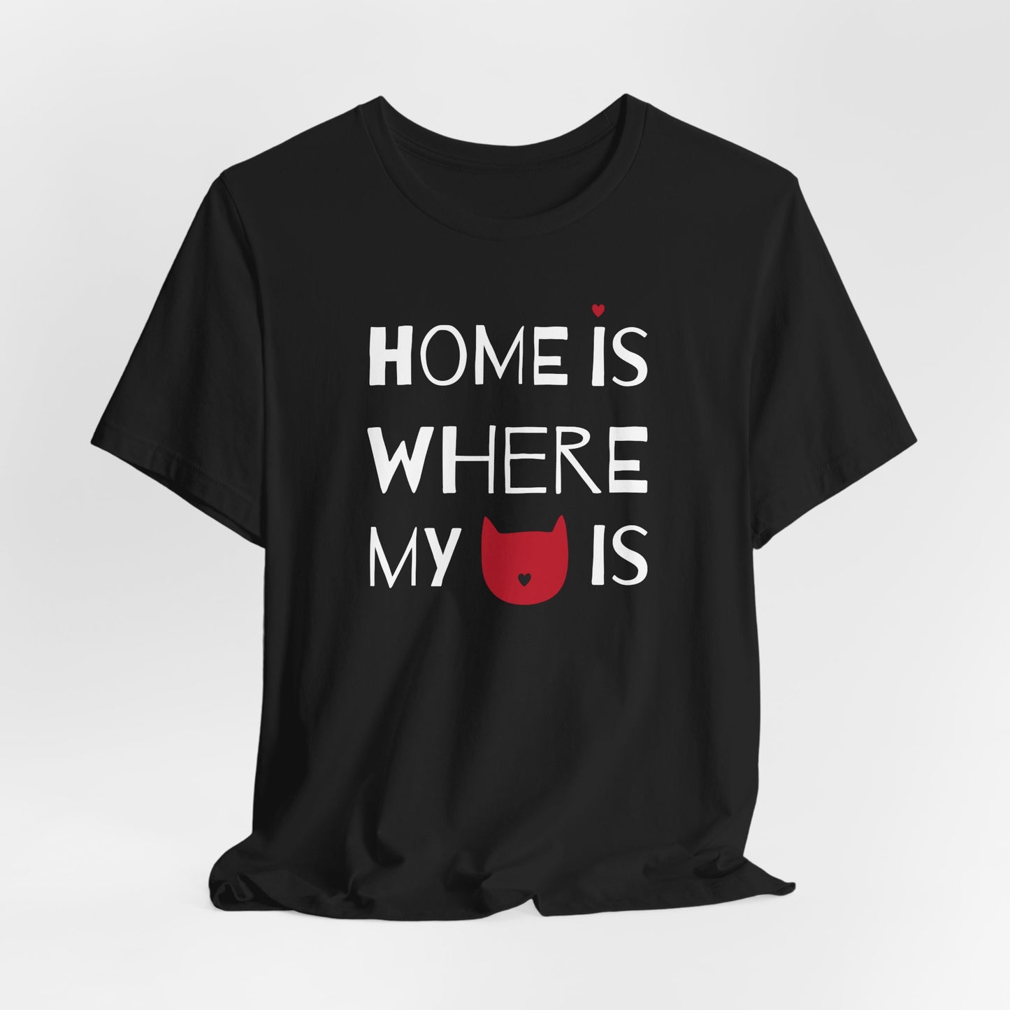 Home Is Where My Cat Is Unisex Jersey Short Sleeve Tee