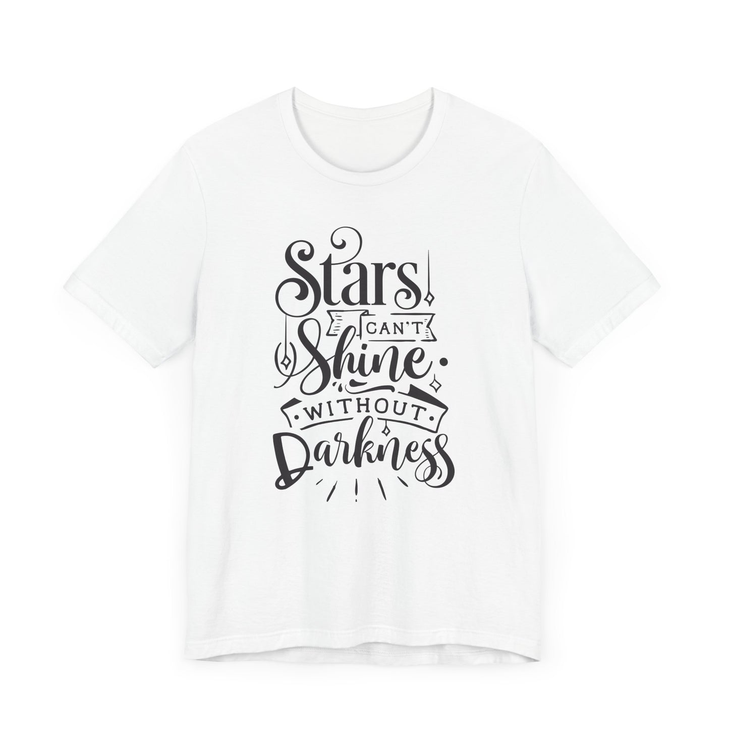 Stars Can't Shine Without Darkness Unisex Jersey Short Sleeve Tee