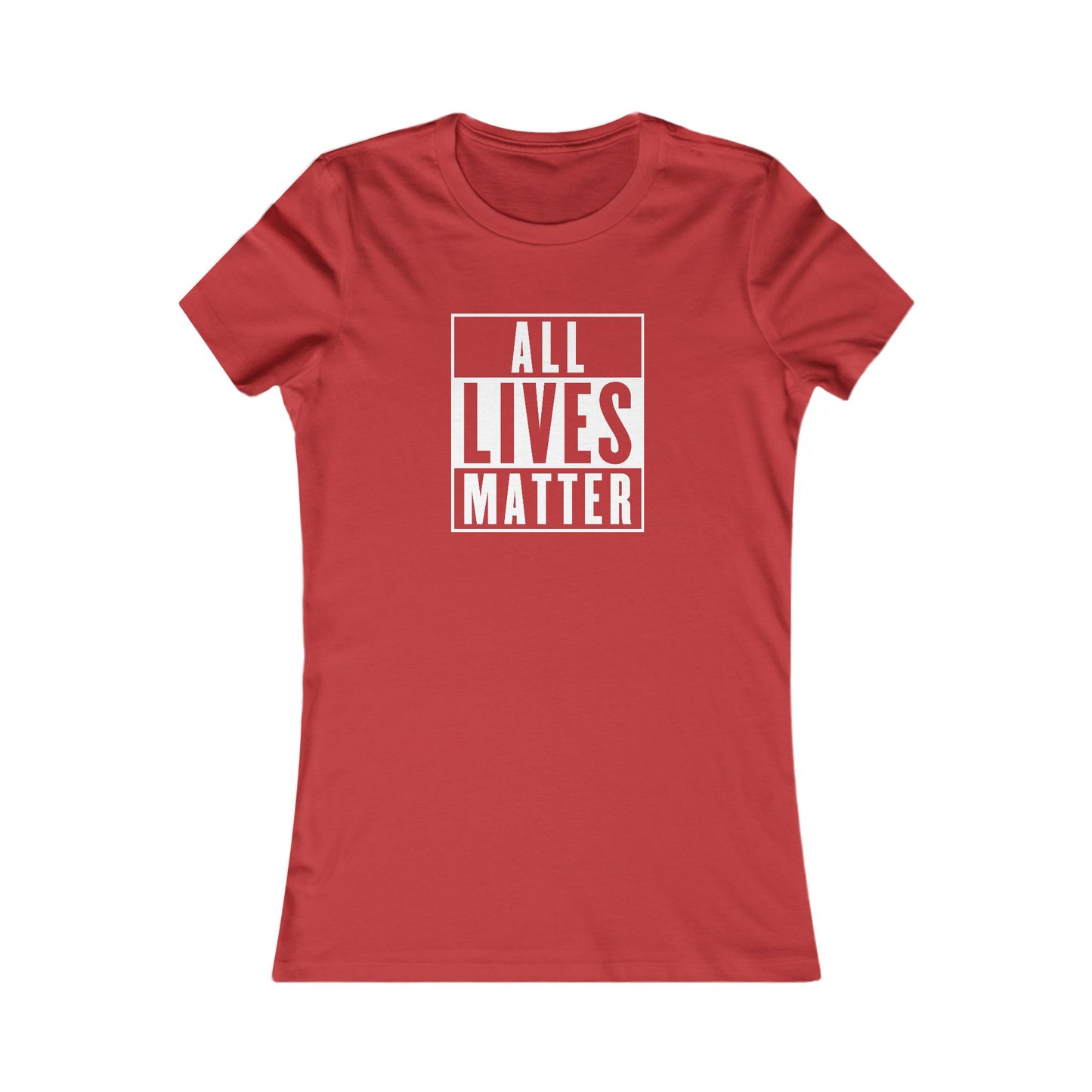 All Lives Matter βπΏπ€ Women's Favorite T-Shirt
