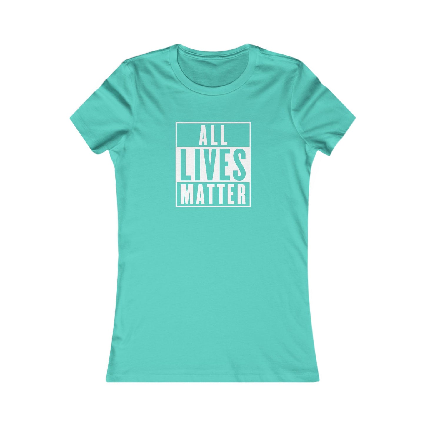 All Lives Matter βπΏπ€ Women's Favorite T-Shirt