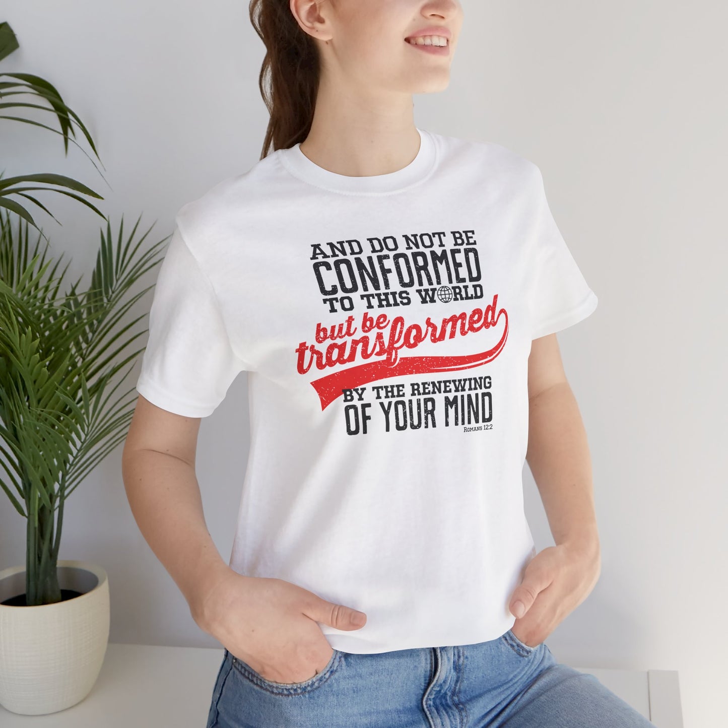 Be Transformed Romans 12:2 Unisex Jersey Short Sleeve Tee