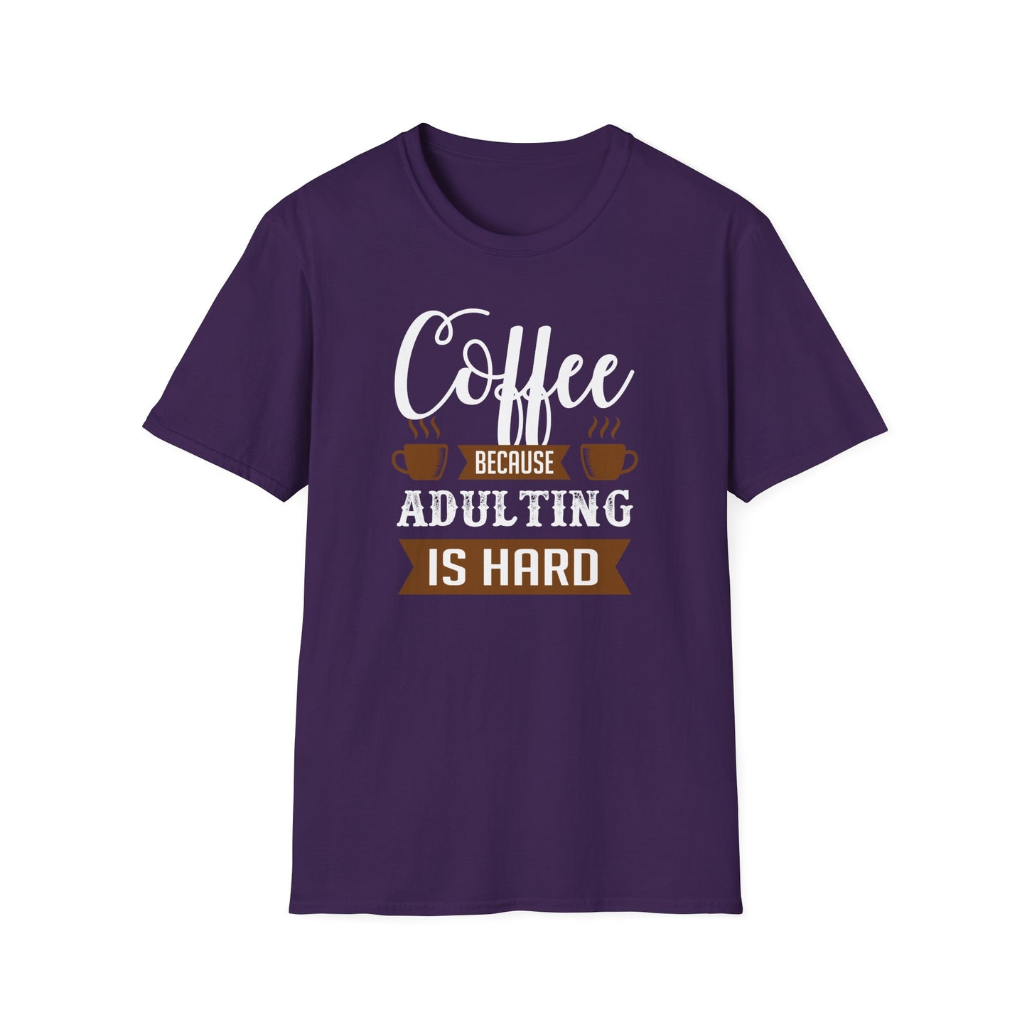 Coffee Because Adulting Is Hard Softstyle T-Shirt