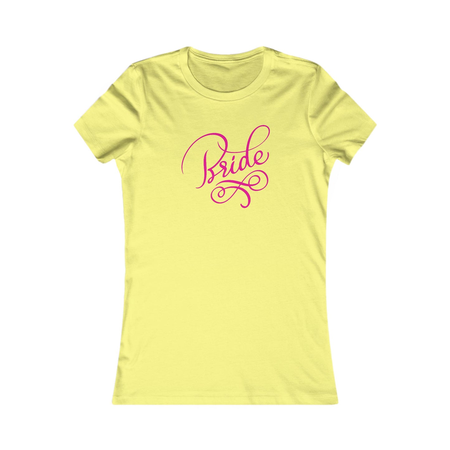 Women's Favorite Tee Bride Vibes Pink Print