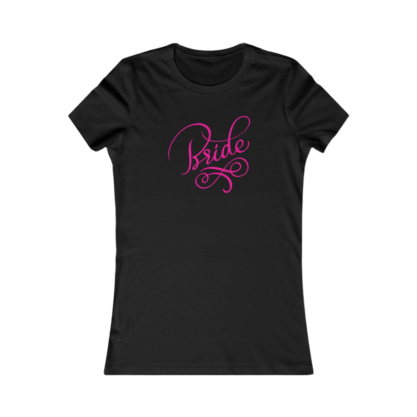 Women's Favorite Tee Bride Vibes Pink Print