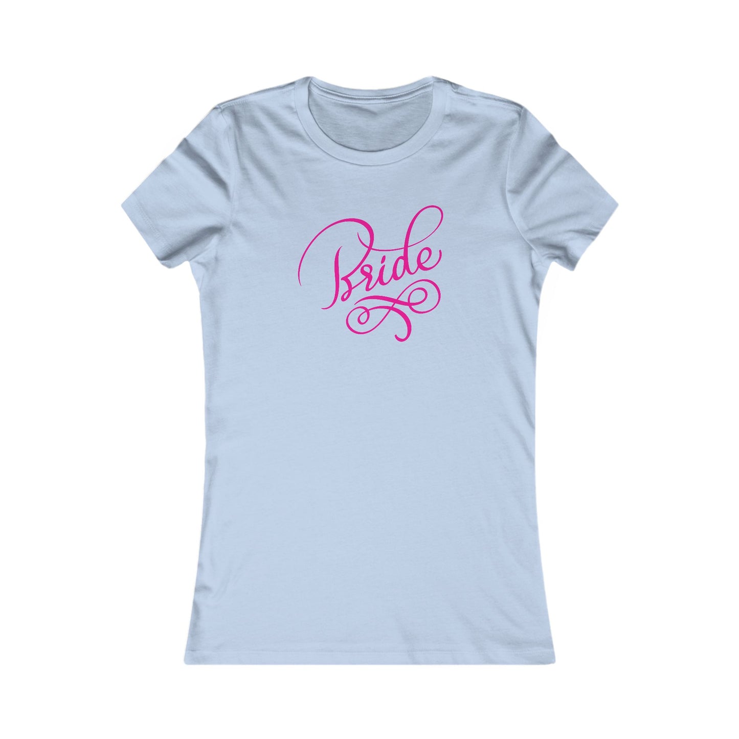 Women's Favorite Tee Bride Vibes Pink Print