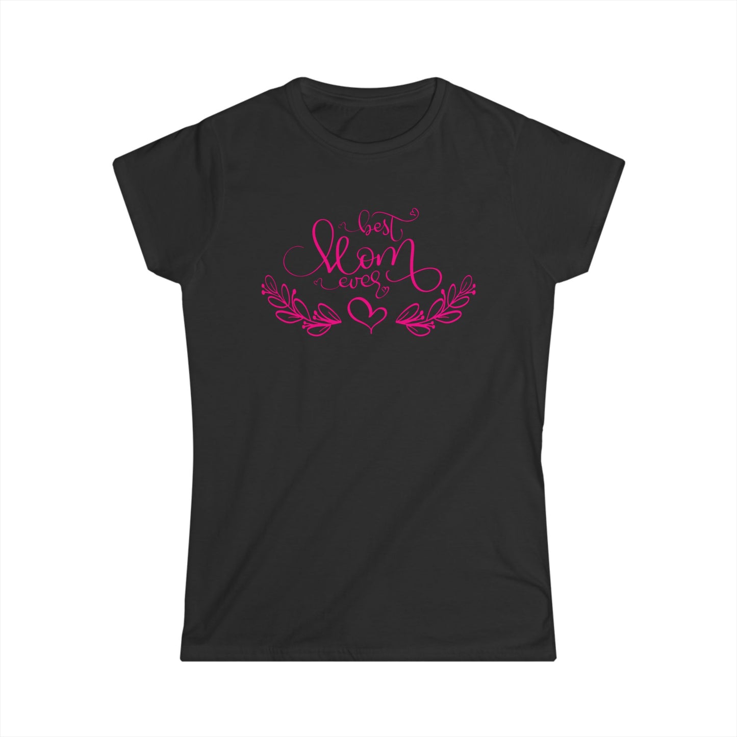 Best Mom Ever Pink Color Print Women's Softstyle Tee