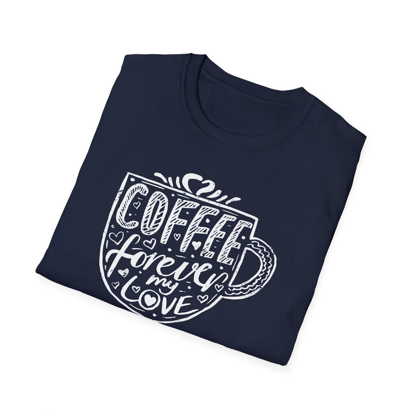 Coffee Forever My Love Softstyle T-Shirt