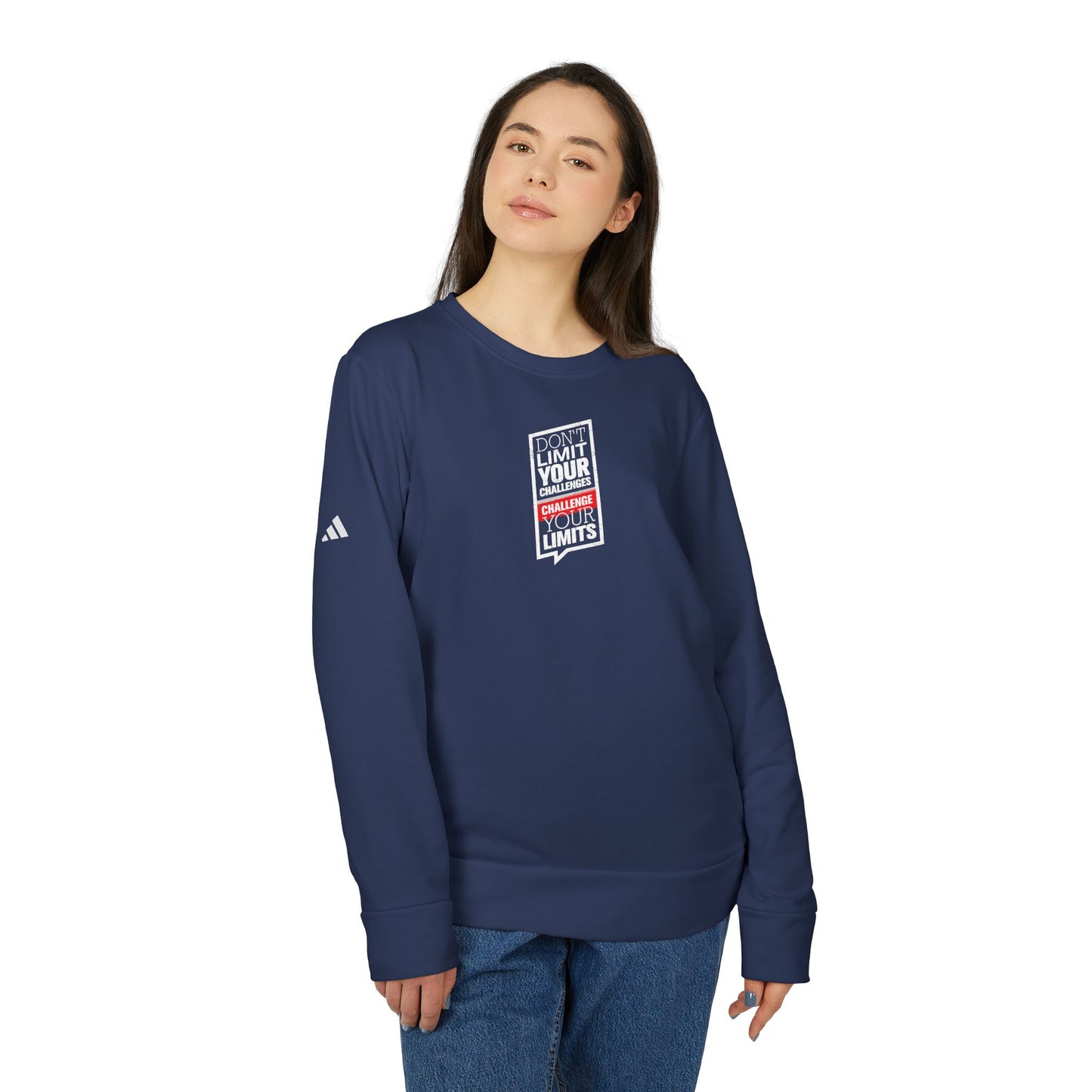 Don't Limit Your Challenges Challenge Your Limits Adidas Unisex Cozy Fleece Sweatshirt