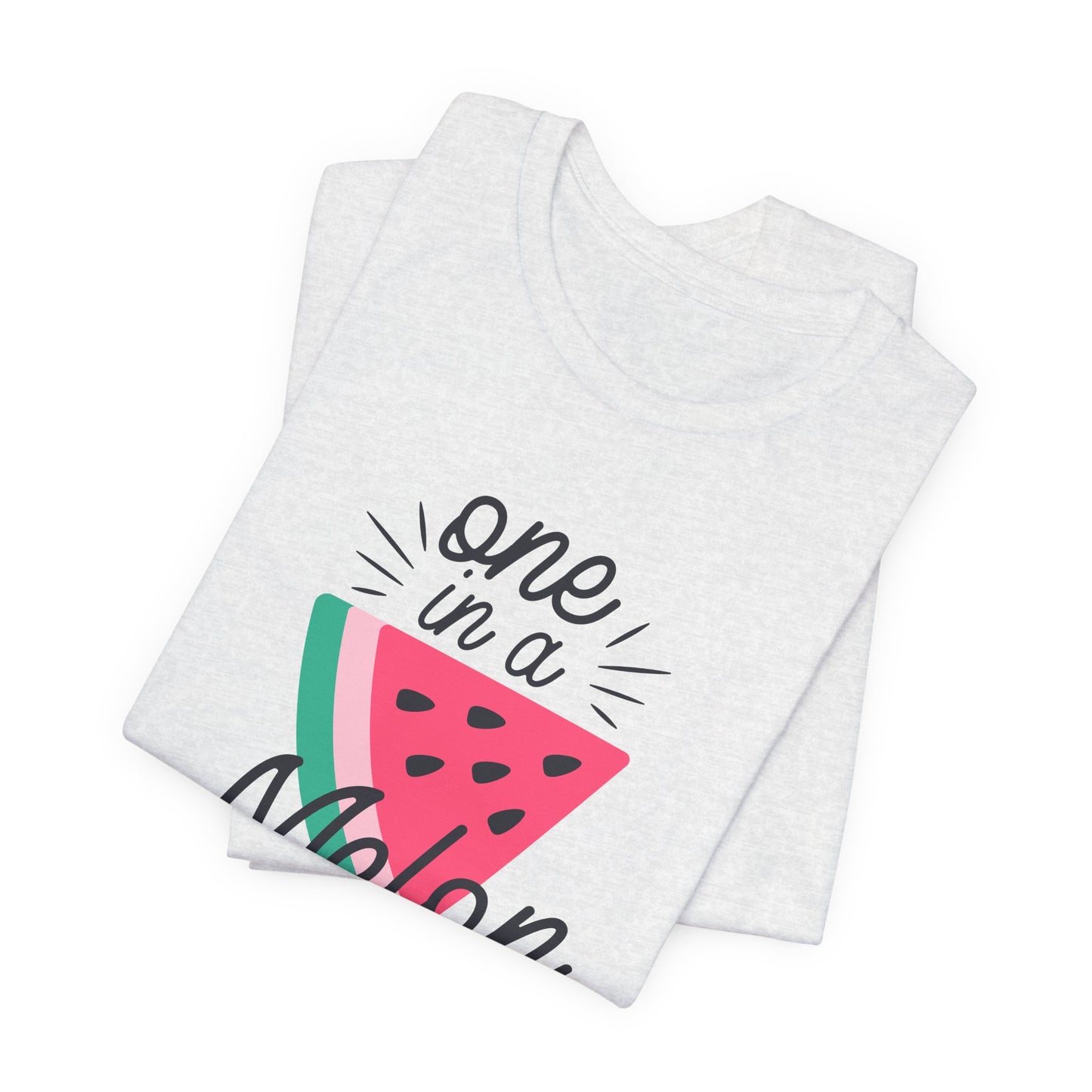 One In A Melon Unisex Jersey Short Sleeve Tee Soft Cotton