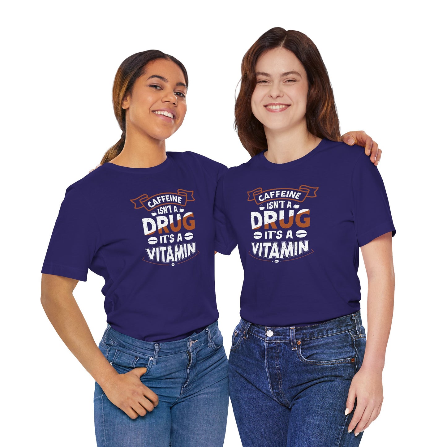 Caffeine Isn't A Drug It's A Vitamin Unisex Jersey Short Sleeve Tee