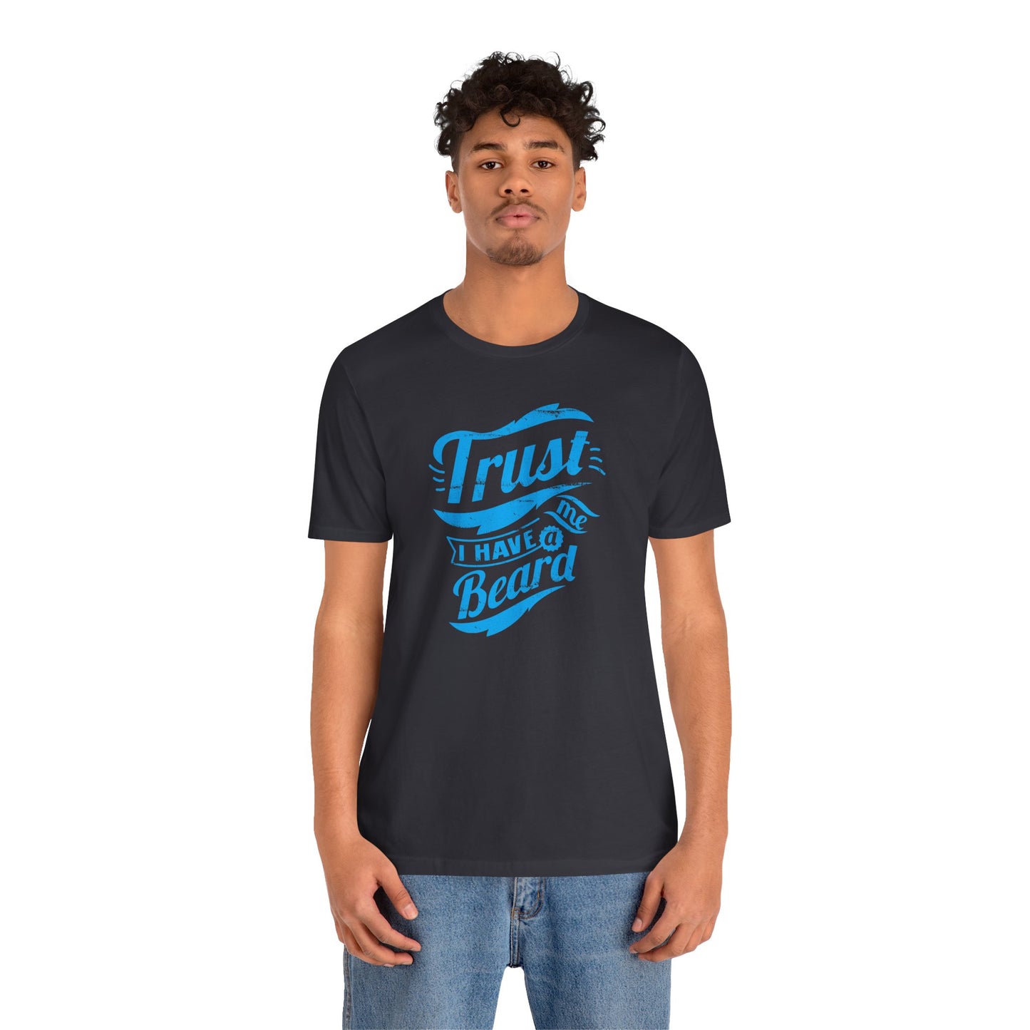 Trust Me I Have A Beard Men's Jersey Short Sleeve Tee