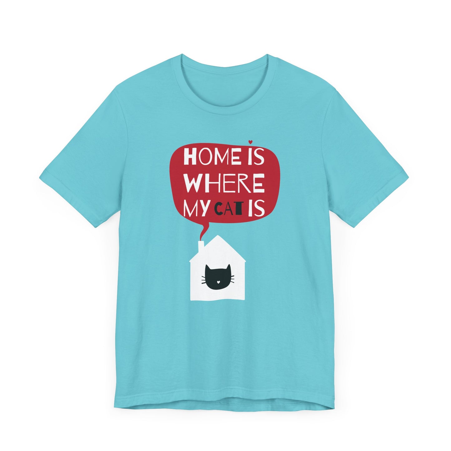 Home Is Where My Cat Is Unisex Jersey Short Sleeve Tee