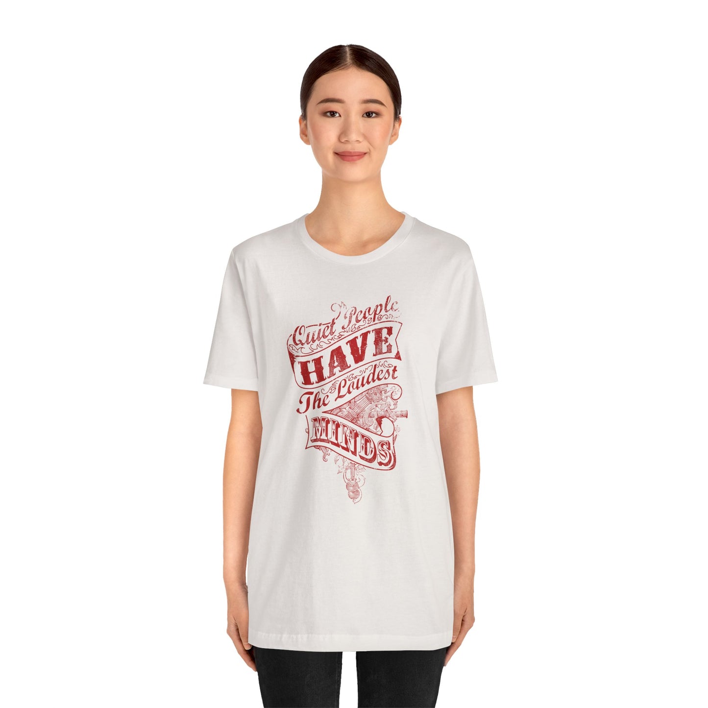 Quiet People Have The Loudest Minds Unisex Jersey Short Sleeve Tee