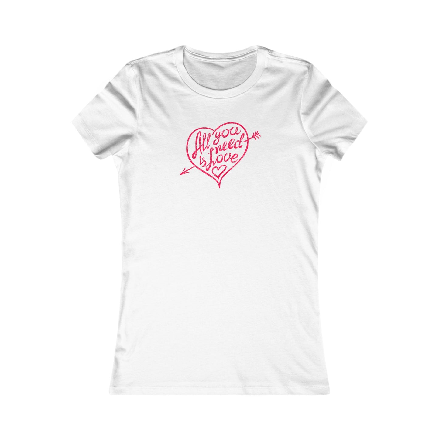 All You Need Is Love Women's Favorite Tee