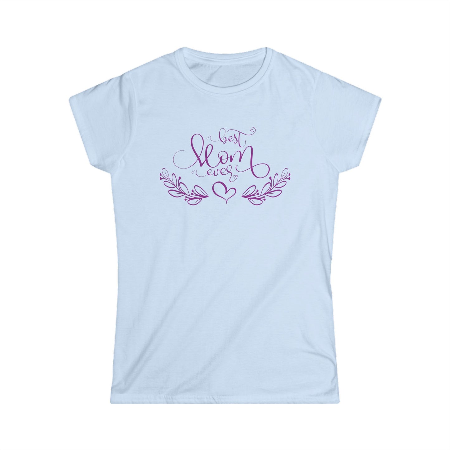 Best Mom Ever Purple Color Print Women's Softstyle Tee