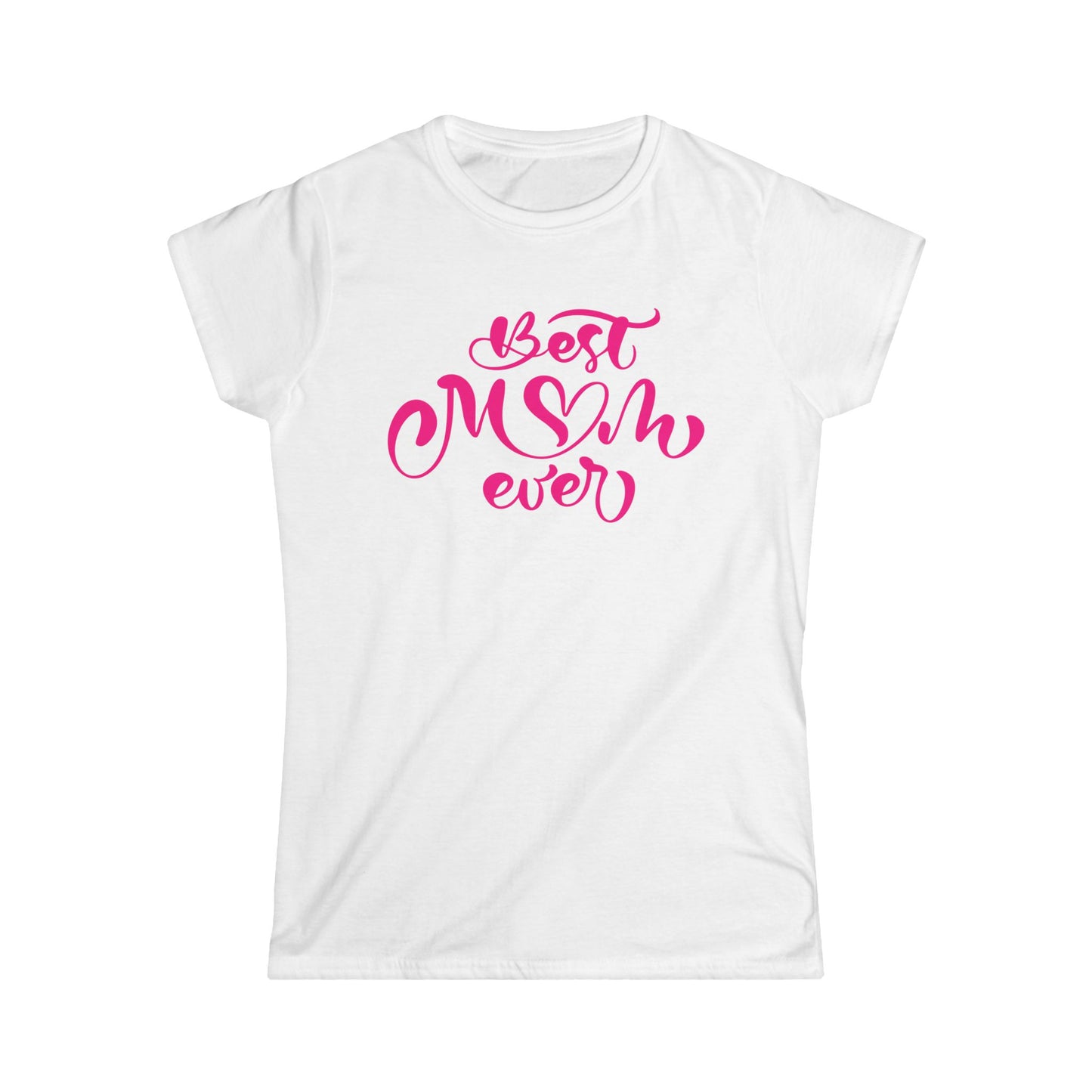 Best Mom Ever Pink Color Print Women's Softstyle Tee