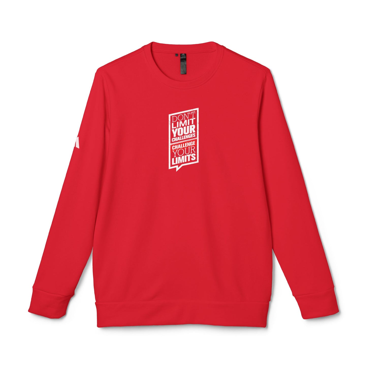 Don't Limit Your Challenges Challenge Your Limits Adidas Unisex Cozy Fleece Sweatshirt
