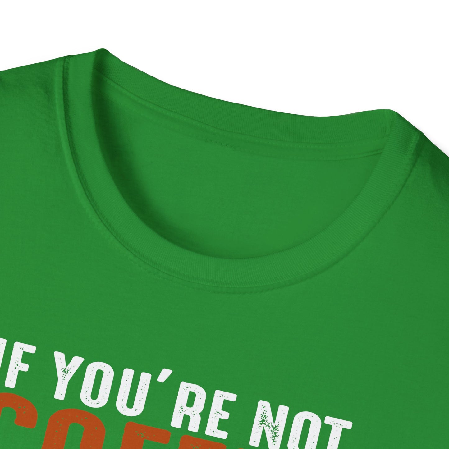 If You're Not Coffee Then I'm Not Interested Softstyle T-Shirt