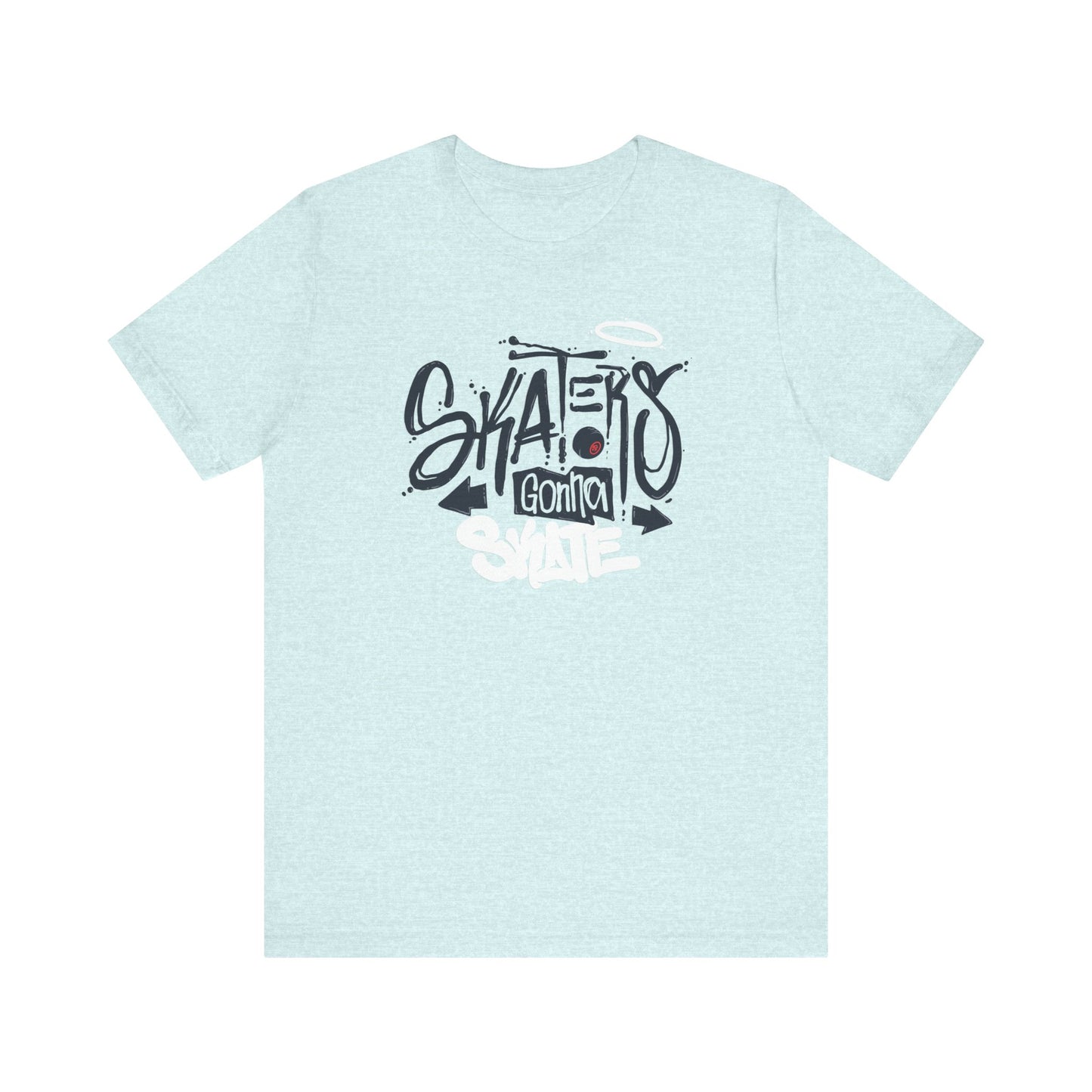 Skaters Gonna Skate Unisex Jersey Short Sleeve Tee