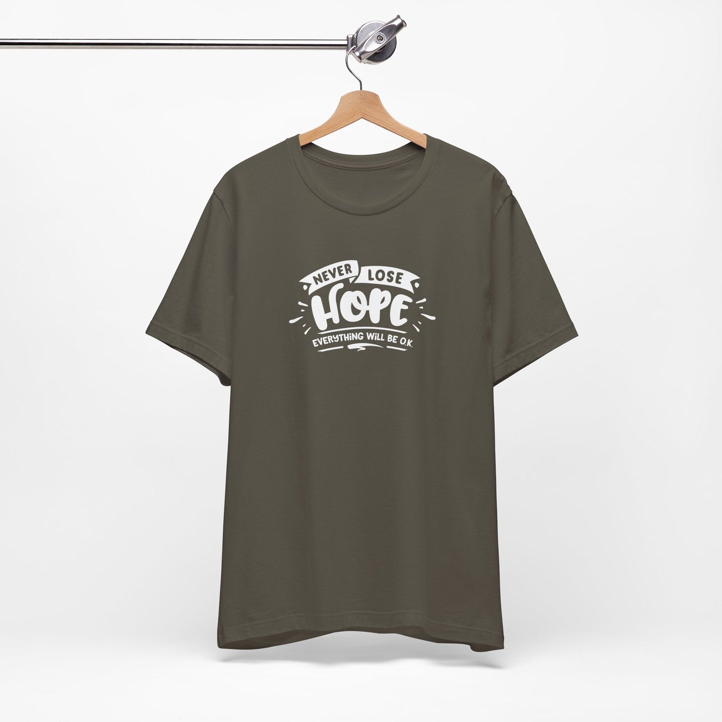 Never Lose Hope Everything Will Be Ok Unisex Jersey Short Sleeve Tee