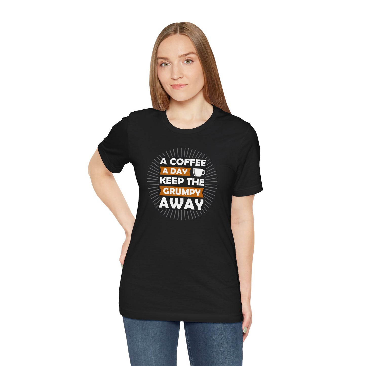 A Coffee A Day Keeps The Grumpy Away Unisex Jersey Short Sleeve Tee