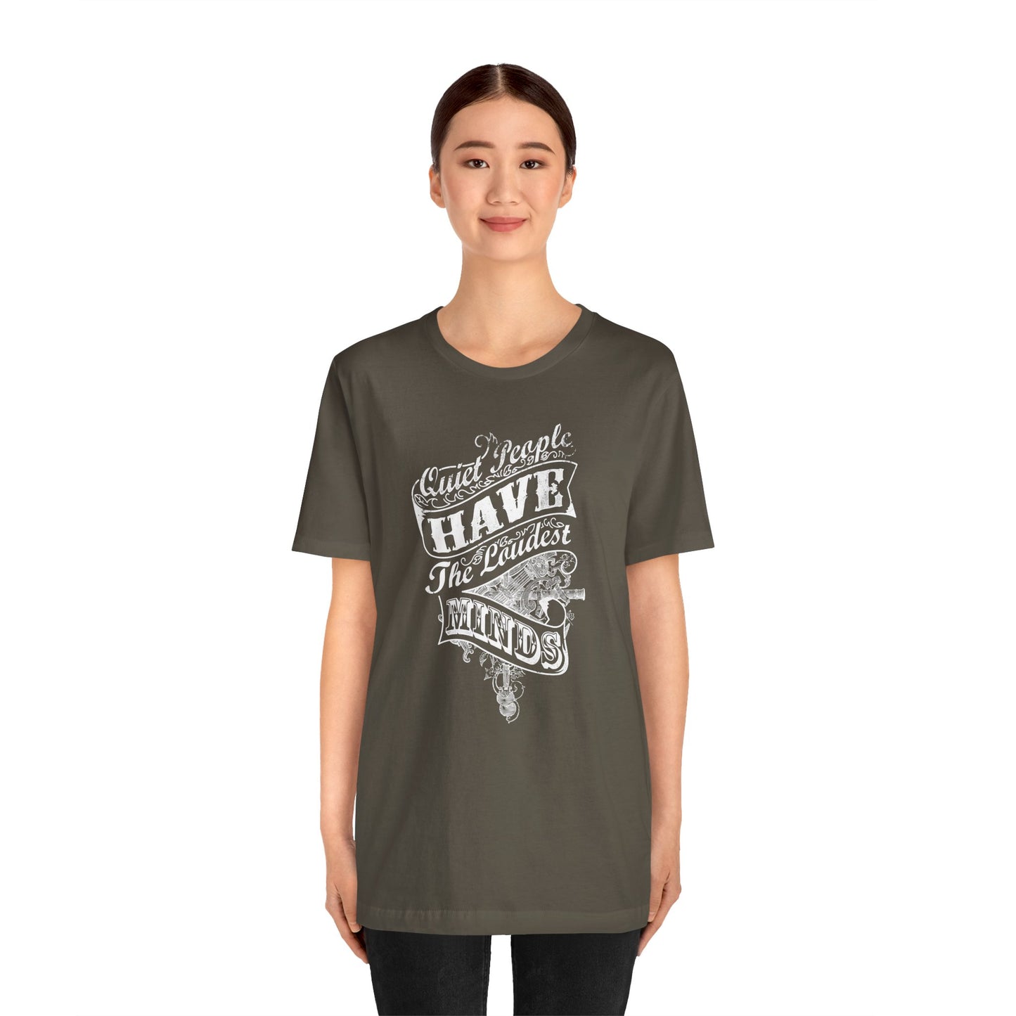 Quiet People Have The Loudest Minds Unisex Jersey Short Sleeve Tee