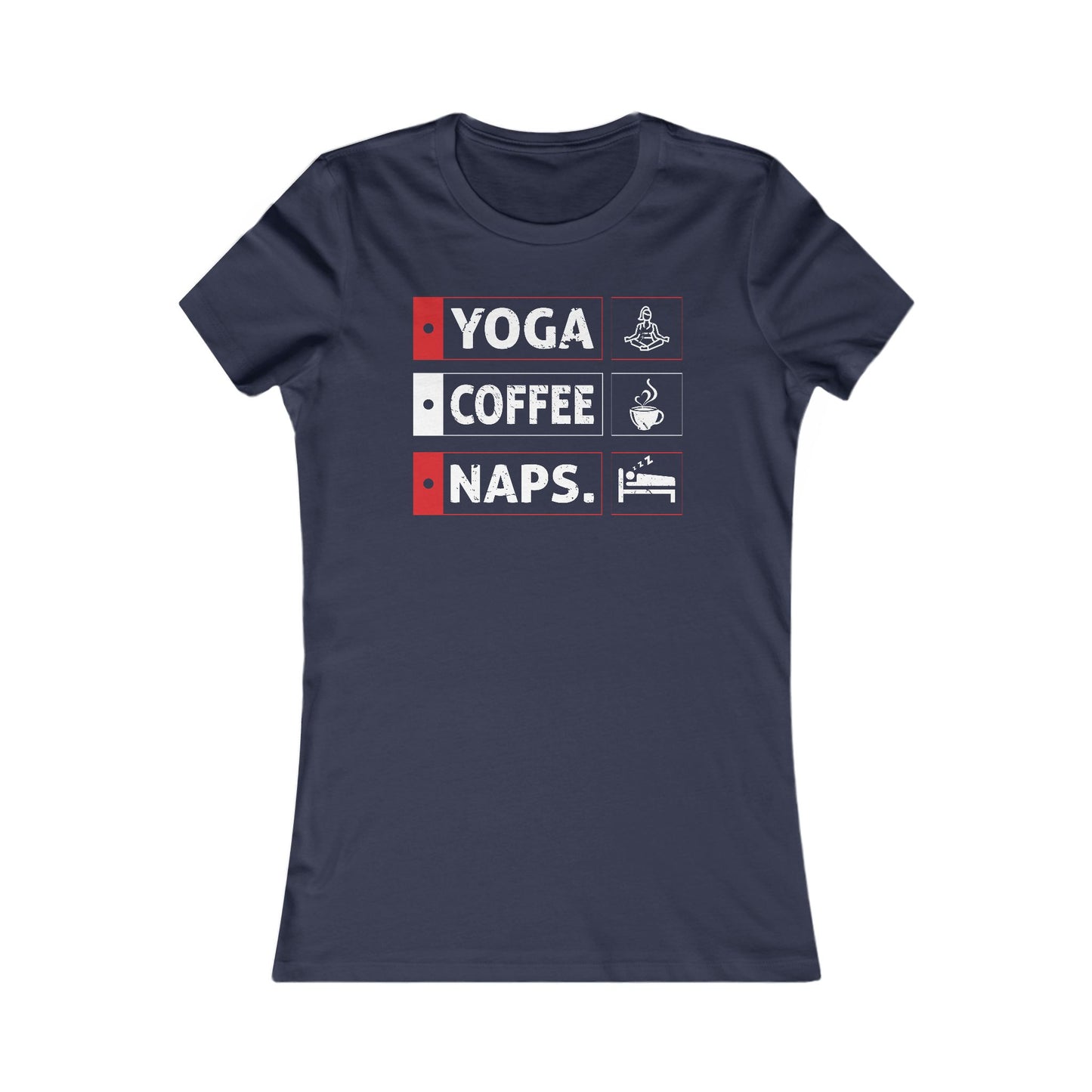 Yoga Coffee & Naps Women's Favorite Tee