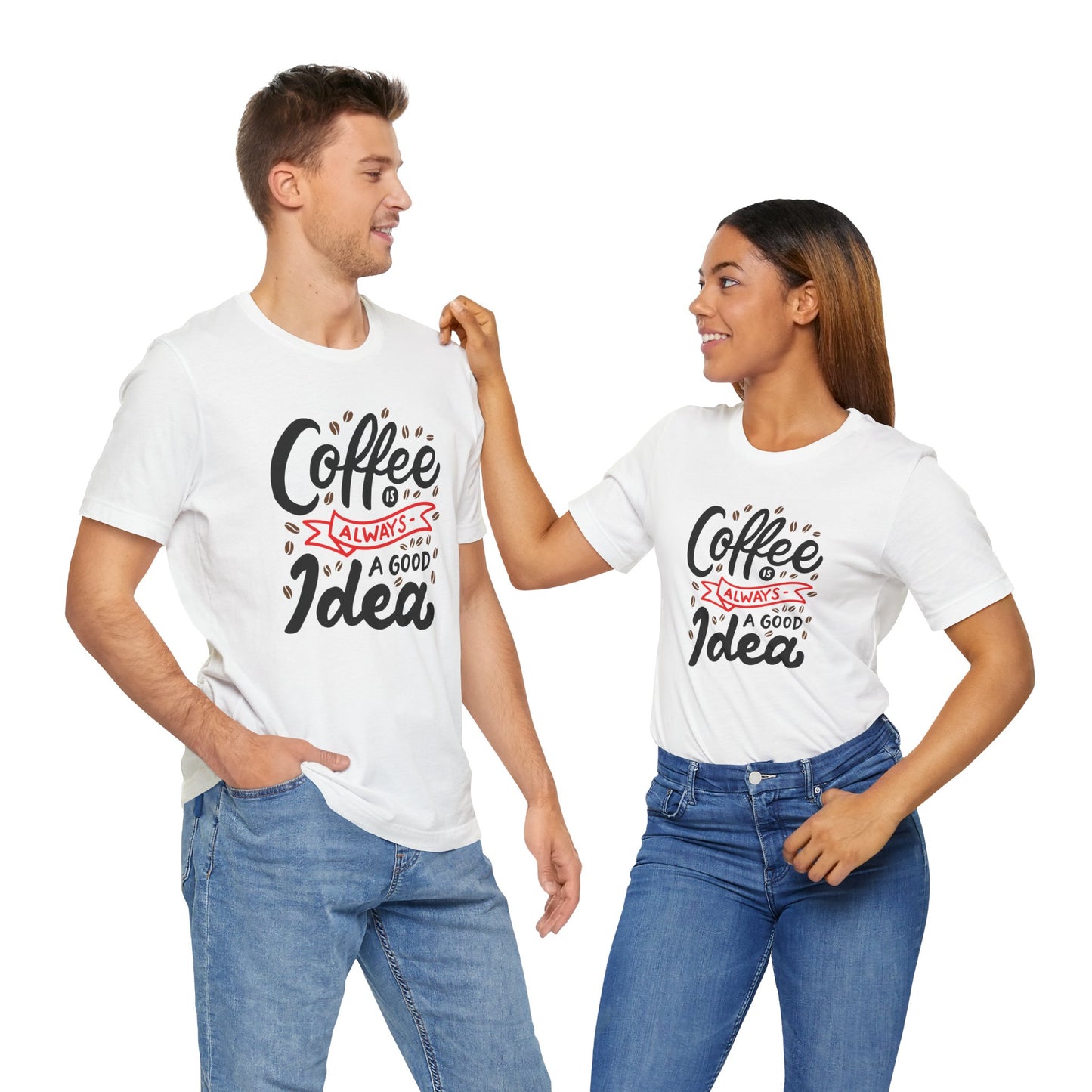 Coffee Is Always A Good Idea Red Print Unisex Jersey Short Sleeve Tee